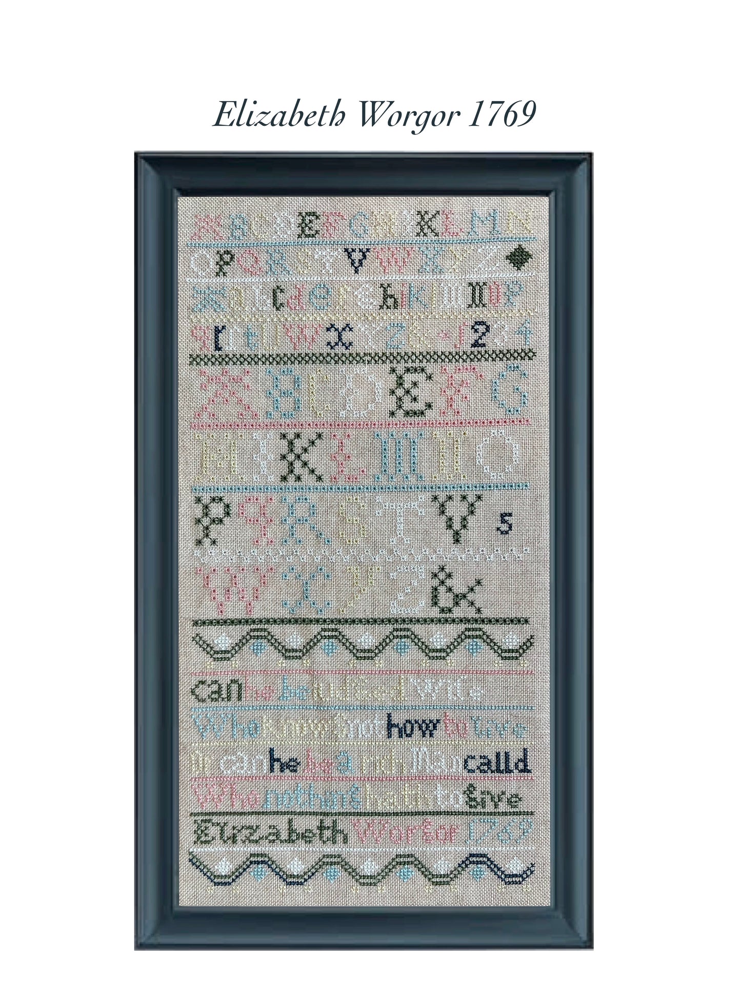 Elizabeth Worgor 1769 Reproduction Sampler Pattern